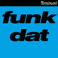 Funk Dat by Budtheweiser2