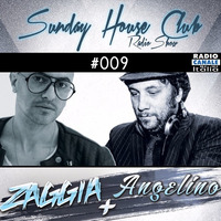 SUNDAY HOUSE CLUB @ Radio Canale Italia #009 | ZAGGIA + ANGELINO | free download by ZAGGIA