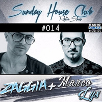 SUNDAY HOUSE CLUB @ Radio Canale Italia #014 | ZAGGIA + MARCO LYS | free download by ZAGGIA