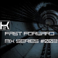 Fast Forward Mix Series #003 by Nigel Vaillant