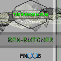 #019 | BEN-BUTCHER by [TDP] Technodisiakum Podcast