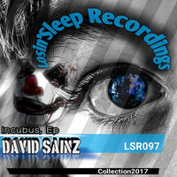 David Sainz - Incubus (Original Mix) [Losin' Sleep Recordings] by David Sainz