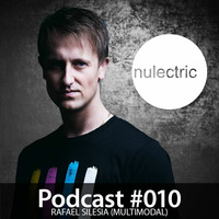 Nulectric Podcast Series # 10 - mixed by Rafael Silesia by Nulectric Records