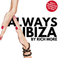 ALWAYS IBIZA 77 by RICH MORE