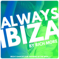 RICH MORE: ALWAYS IBIZA 50 by RICH MORE