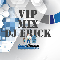 Vip mix - Dj Erick by Deejay Erick  ( DJ ERICK)