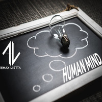 Dj Max Lietta - Human Mind by Djmax Lietta