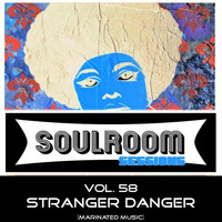 Soul Room Sessions Volume 58 | STRANGER DANGER | Marinated Music | USA by Darius Kramer | Soul Room Sessions Podcast