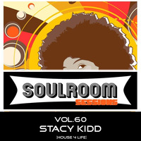 Soul Room Sessions Volume 60 | STACY KIDD | House 4 Life Chicago by Darius Kramer | Soul Room Sessions Podcast
