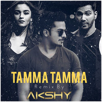 Tamma Tamma Again - Remix By AKSHY by Akshay Mane