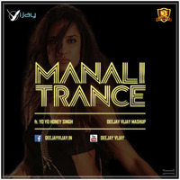 Manali Trance Mashup - Deejay Vijay by Deejay Vijay