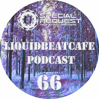 SkyLabCru - LiquidBeatCafe Podcast #66 by SkyLabCru [LiquidBeatCafe Podcast]
