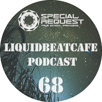 SkyLabCru - LiquidBeatCafe Podcast #68 by SkyLabCru [LiquidBeatCafe Podcast]
