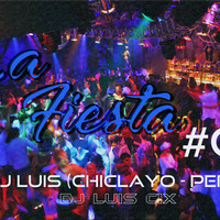 La Fiesta #01 - Dj Luis (Chiclayo - Perú) by Luis Valverde Flores