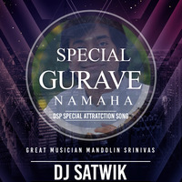 Gurave (DSP) Special Song Mix By Dj Satwik Vjd by Dj Satwik Vjd