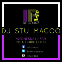 DJ STU MAGOO #1 LIVE ON INFLUX RADIO 12TH APRIL 2017 by Influx Radio
