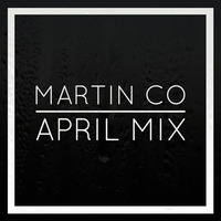 Martin Co // April Mix // Multi Genre by Influx Radio