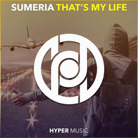 Sumeria -  That's My Life (Hyper Music Release) (MixBox.vn) by Nguyễn Văn Tuấn