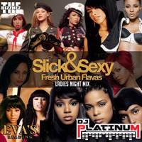 SLICK & SEXY - 100% R&B QUEENS PROMO MIX by DJ PLATINUM IN THE MIX