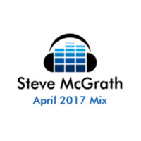 April 2017 Mix by Steve McGrath
