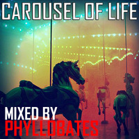 Carousel of Life - mixed by Phyllobates // Free Download by Phyllobates