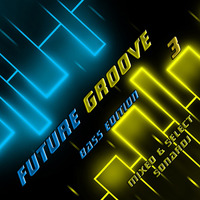 FUTURE GROOVE 3 by sonardj