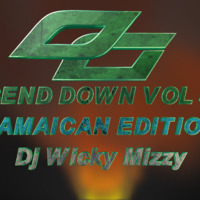 BEND DOWN VOL 5 (JAMAICAN EDITON) Dj Wicky Mizzy by DJ WICKY MIZZY