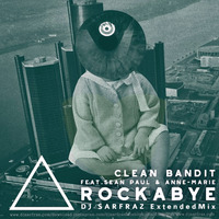 DJ SARFRAZ -Rockabye (Extended Mix) by DJ SARFRAZ