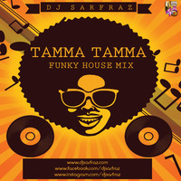 DJ SARFRAZ -Tamma Tamma (House Mix) by DJ SARFRAZ