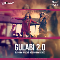 Gulabi 2.0 - DJ BONY, DJREME &amp; DJ RONNY REMIX by DJ BONY