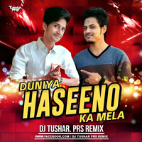 Duniya Hasino Ka Mela Remix DJ TUSHAR PRS by Tushar Sahu