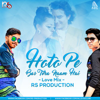 Hoto Pe Bas (Love Mix) Rs Production by ALL DJS CLUB
