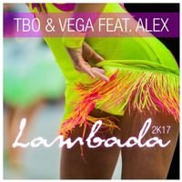 Lambada - 2k17 - All Mixes - Preview by TbO&Vega