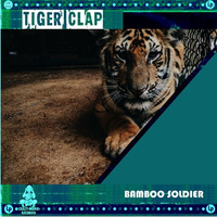 Bamboo Soldier  - Tiger Clap [Crazy Monk Records] - Out now by Crazy Monk Records