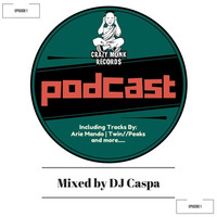 DJ CASPA PODCAST MIX FOR CRAZY MONK RECORDS episode 1 by Crazy Monk Records