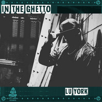 Lu York - In the Ghetto (Original Mix) by Crazy Monk Records
