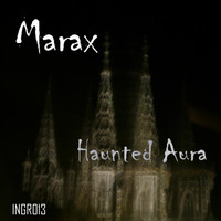 Marax - Haunted Aura () by ingeniusrecords