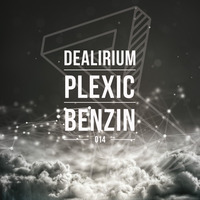PLX014 - Dealirium - Benzin EP (Release 23/06/17)