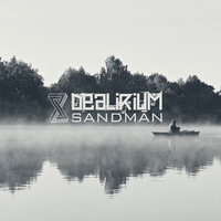 Dealirium - Sandman (Original Mix) by Dealirium