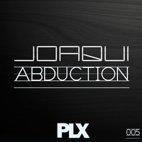 Joaqui - Abduction (Original Mix) by Dealirium