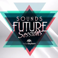 Radio Beykent Sound Future Sessions #001 (Mixed By Ozkan Sapan) by Radyo Beykent