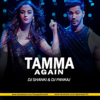 Tamma Again Dj Shanki &amp; Dj Pankaj by Ðeejay Shanki