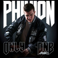 Only Dnb Episode 5 By PhixioN by Phixion