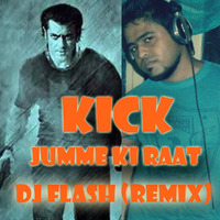 Jumme Ki Raat - Kick - Dj Flash Remix by DJy Flash