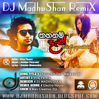 Thahanam Dan Mata Oyage (Viraj Perera ft DJ MadhuShan) - MaX Creative Djz ( MC Djz ) by MadhuShan_Jay