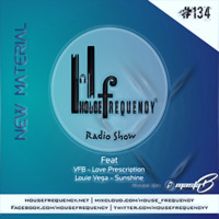 HF Radio Show #134 - Masta - B by Housefrequency Radio SA