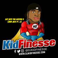 GET INTO THE GROOVE 3 (NEW JACK PT. 2) by DJ KID FINESSE