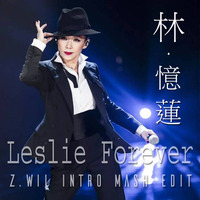 Leslie Forever (Z.WIL INTRO Mash Edit) by Z.WIL