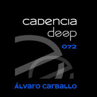 Cadencia deep #072 - Álvaro Carballo @ Vicious Radio by Cadencia deep