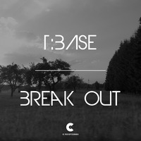 [Free Download] T:Base - Break Out by C RECORDINGS